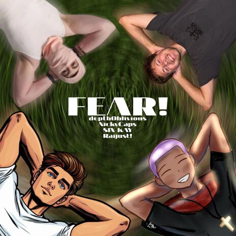 FEAR! ft. NickyCaps, SIX KAY & Raijust! cover art