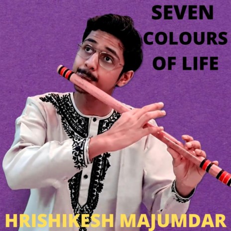 Seven colours of life (feat. Ronu majumdar) cover art