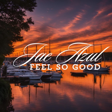 Feel So Good