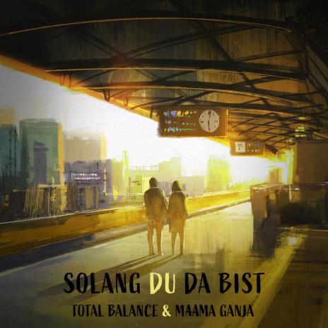 Solang du da bist ft. Maama Ganja cover art