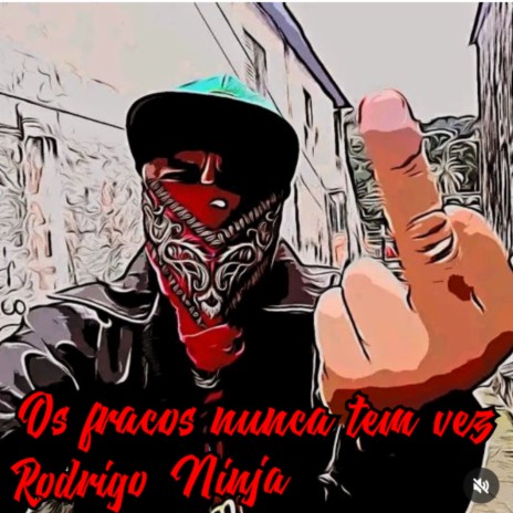 Os Fracos Nunca Tem Vez cover art