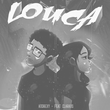 Louca ft. Claraxs