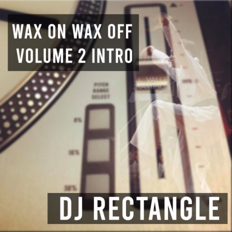 Wax on Wax off, Vol 2 (Intro) cover art