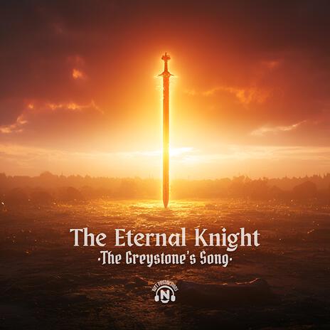 The Eternal Knight (The Greystone's Song) cover art