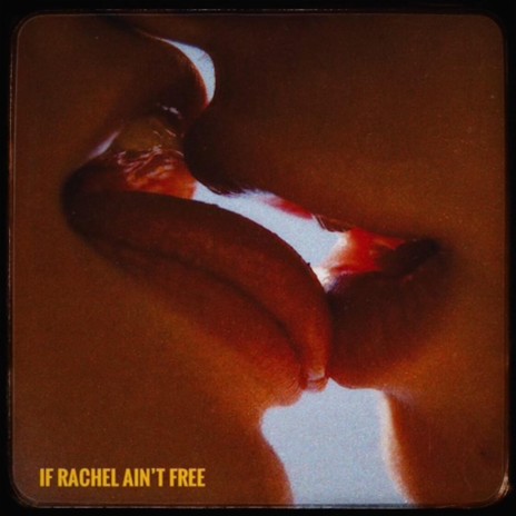 If Rachel Ain't Free ft. N. Drew cover art