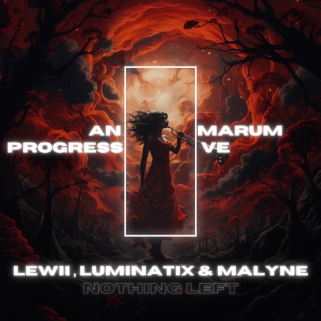 Nothing Left ft. Luminatix & Malyne cover art