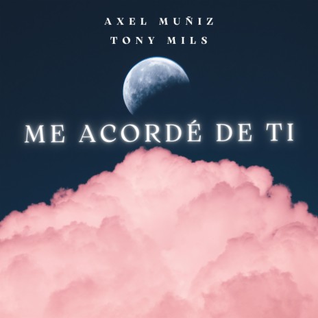 Me Acordé de Ti ft. Tony Mils cover art