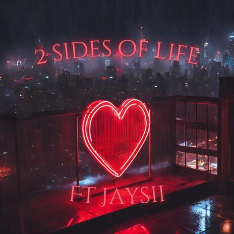 2 sides of life ft. Jaysii cover art