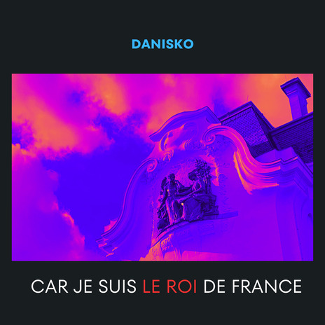 Car je suis le roi de France cover art