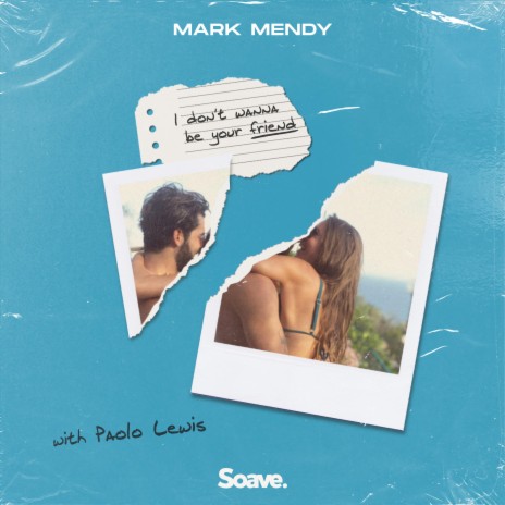 I Don't Wanna Be Your Friend (feat. Paolo Lewis) cover art