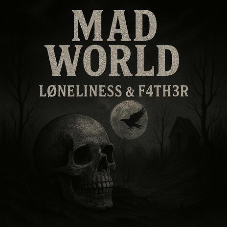 Mad World ft. F4TH3R