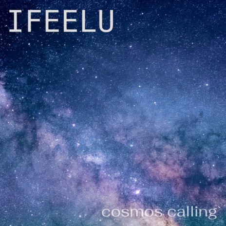 Cosmos calling