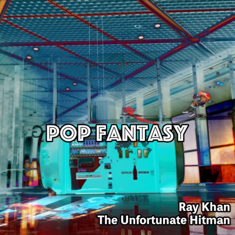 Pop Fantasy ft. The Unfortunate Hitman cover art