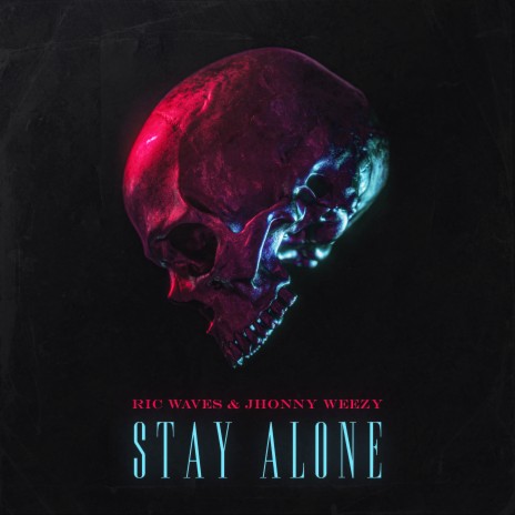 Stay Alone ft. Jhonny Weezy cover art