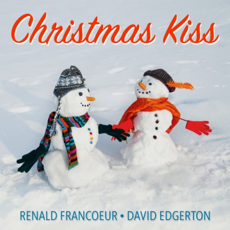 Christmas Kiss ft. David W. Edgerton