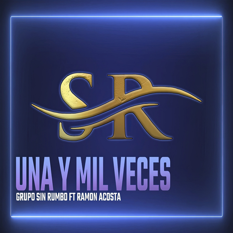 Una y Mil Veces ft. Ramon Acosta cover art