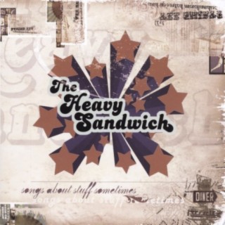 The Heavy Sandwich