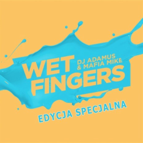 Wet Fingers
