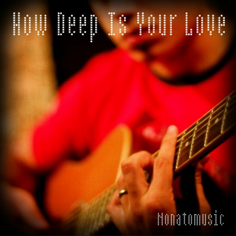 How Deep Is Your Love cover art