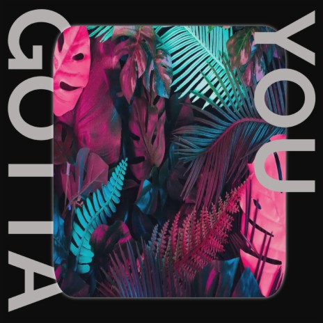 You Gotta ft. Pinky Promise cover art