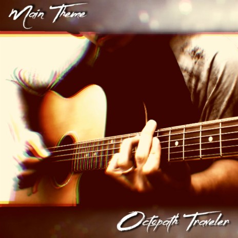 Main Theme (From Octopath Traveler) (Acoustic Version) cover art