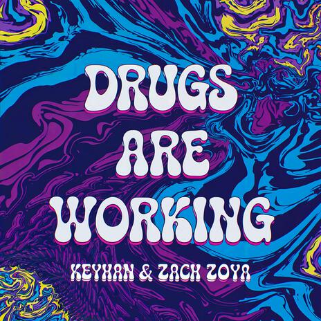 Drugs Are Working ft. Zach Zoya cover art