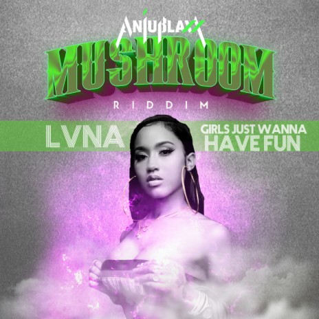 Girls Wanna Have Fun ft. Anju Blaxx cover art
