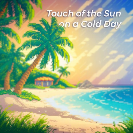 Touch of the Sun on a Cold Day cover art