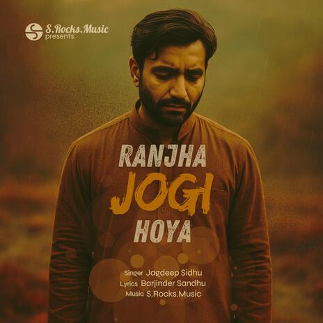 Ranjha Jogi Hoya ft. Jagdeep Sidhu & Barjinder Sandhu