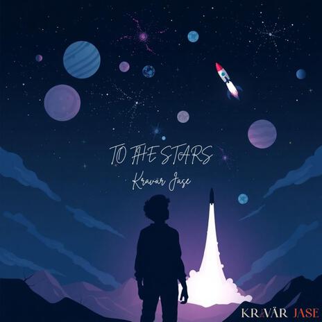 To the Stars