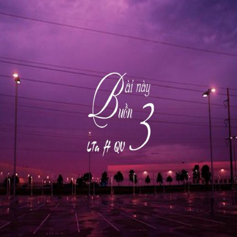 Bài Này Buồn 3 ft. QV cover art