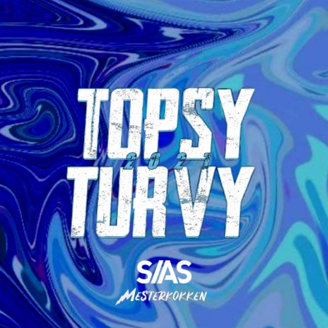 Topsy Turvy 2021 ft. Mesterkokken cover art