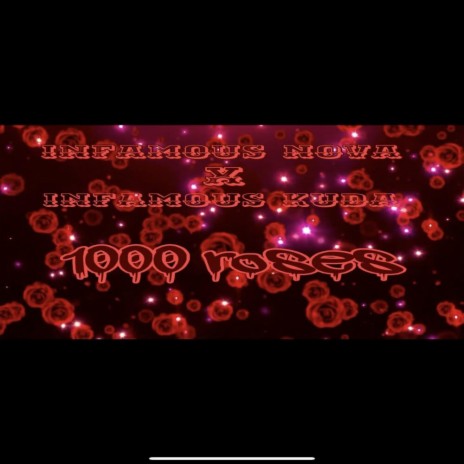 1000 roses ft. Infamous Kuda