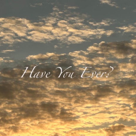 Have You Ever? cover art