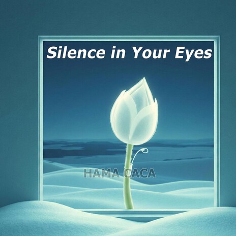 Silence in Your Eyes cover art