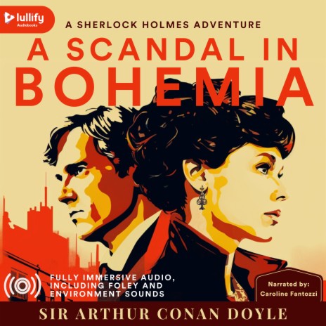 A Scandal In Bohemia: Chapter 3, Pt. 4 - A Woman's Wit ft. Caroline Fantozzi & Lullify Audiobooks cover art