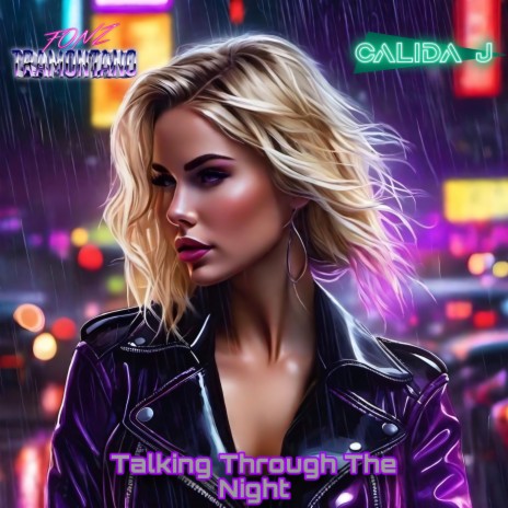 Talking Through The Night ft. Calida J