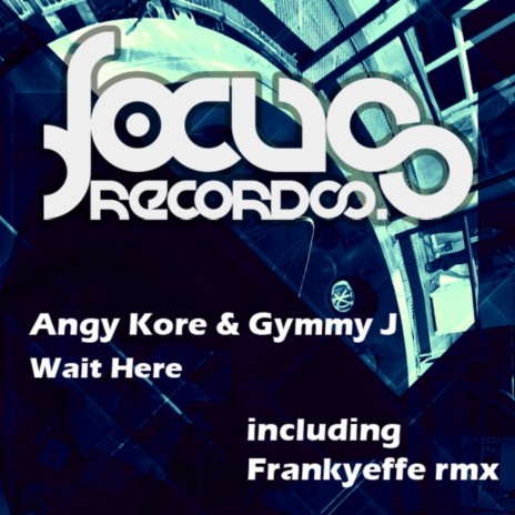 Wait Here (Frankyeffe Remix) ft. Gymmy J cover art