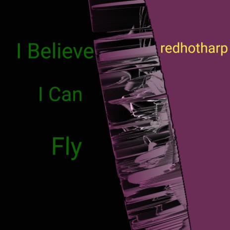 I Believe I Can Fly cover art