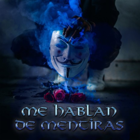 Me Hablan de Mentiras ft. Sid MSC, Jauria Santa, Deivy Js & Bear Busby cover art