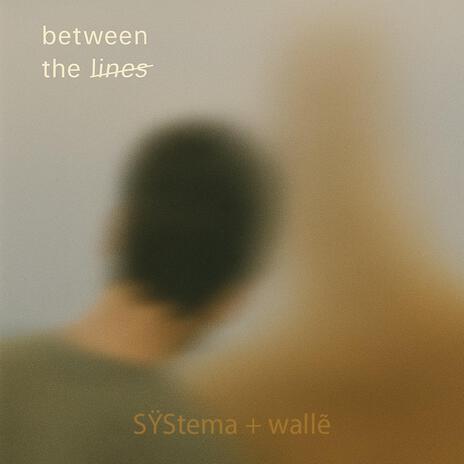 BETWEEN THE LINES ft. wallẽ cover art