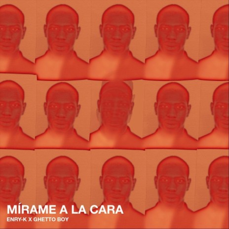 Mirame a la Cara (feat. Ghetto Boy) cover art