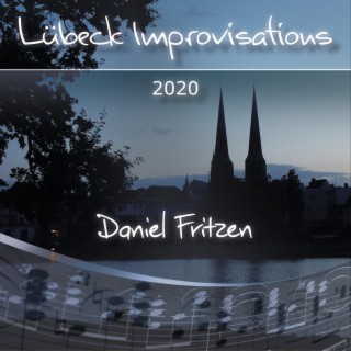 Lübeck Improvisations 2020 (Live)