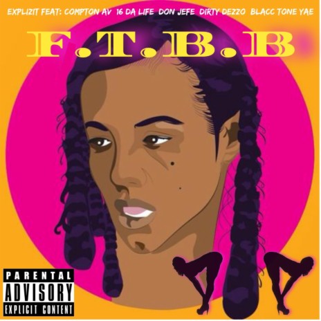 Fuck That Broke Bitch ft. Compton Av, 16 Da Life, Don Jefe, Dirty Dezzo & Blacc Tone cover art