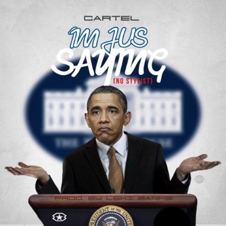 I'm Jus Saying (No Stylist) [Radio Version] cover art