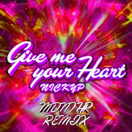 Give Me Your Heart (MDNTHR Remix) cover art