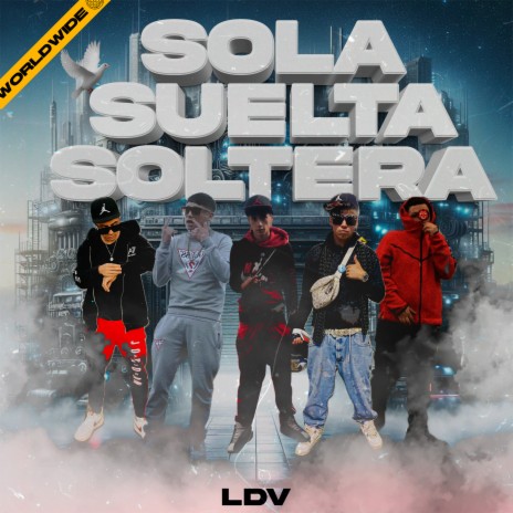 Sola Suelta Soltera ft. Aranzy, ADRIIEL ALEXIIS, Anllelo Fratello, Faneto Evan & Giuliano Santos cover art