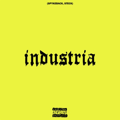 Industria ft. Spykeback
