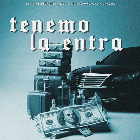 Tenemo la Entra ft. Key C, Neissvndres, Diego Malfoyd & DHAZIEL cover art