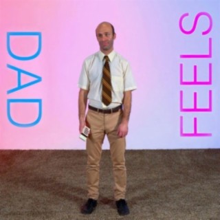 Dad Feels